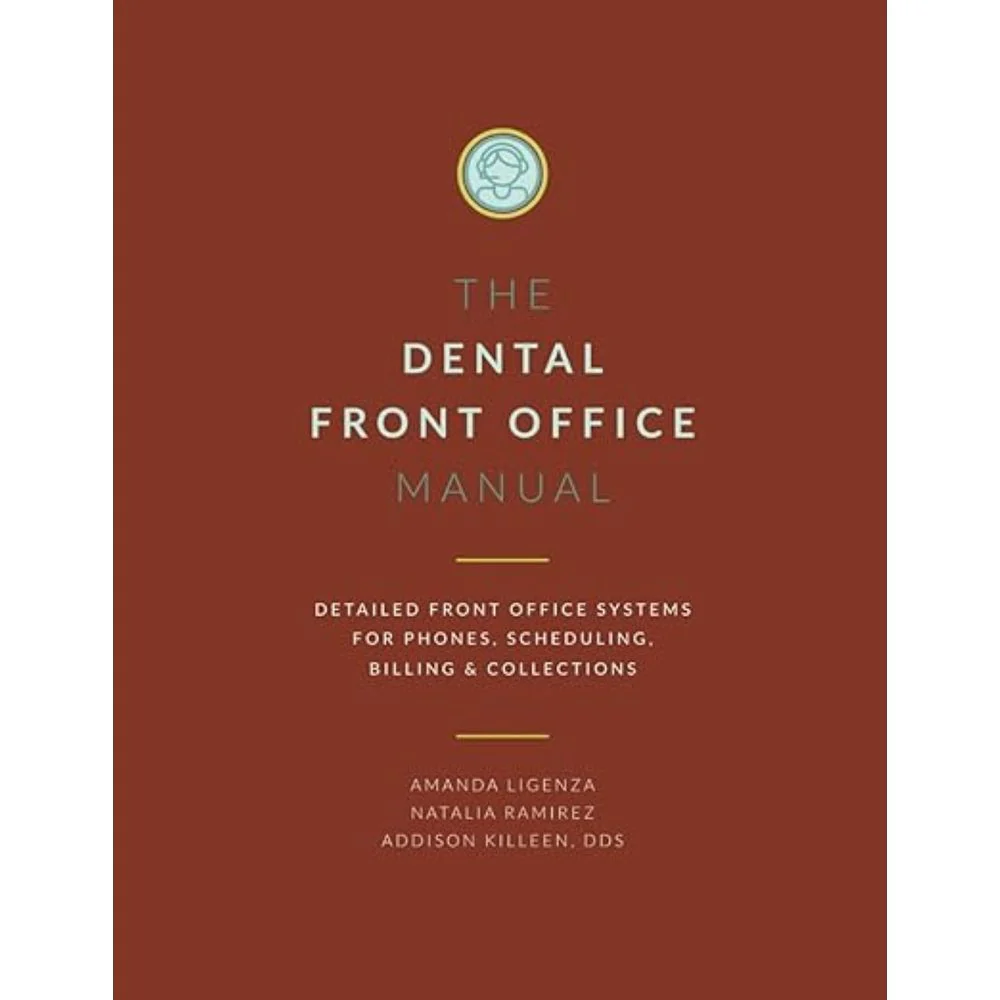Independently published Dental Front Office Manual: Detailed Front Office Systems for Phones, Scheduling, Billing and Collections(Paperback)